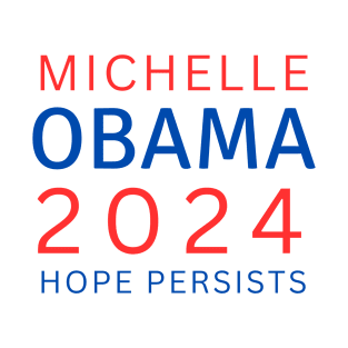 Hope Persists Michelle Obama 2024 T-Shirt