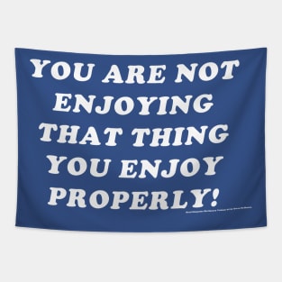 Proper Enjoyment Tapestry