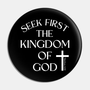 SEEK FIRST THE KINGDOM OF GOD Pin