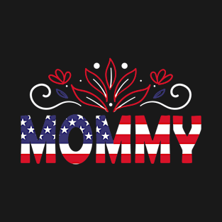 4th of July Mommy - 4th of July Gift T-Shirt