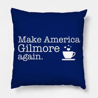 Make America Gilmore Again Pillow