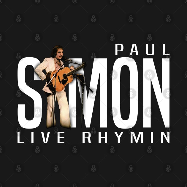 Paul Simon: Live Rhymin' 1974 by Sway Bar Designs