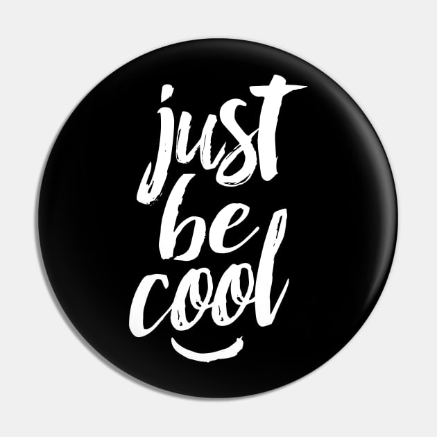 JUST BE COOL t shirt adult women men girls youth boys more colors plus size t-shirt Pin by Wintrly