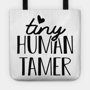 Kindergarten Teacher - Tiny human tamer Tote