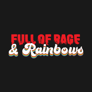 FULL OF RAGE AND RAINBOWS Tee by Bear & Seal T-Shirt