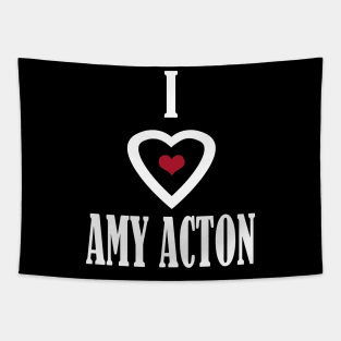 i love amy acton Tapestry