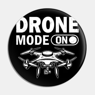 Drone Mode On Funny Drone Pilot Retro Pin