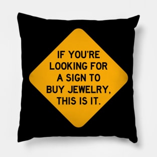 Here's a Sign to Buy Jewelry Pillow