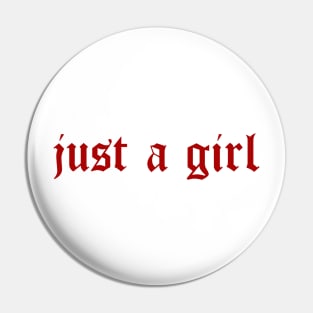 Just A Girl / Y2k Clothing / 2000s clothing / Kawaii Pin