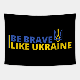 BE BRAVE LIKE UKRAINE Tapestry