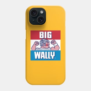 Big Wally Phone Case