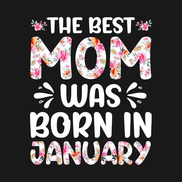 Best Mom Ever Mothers Day Floral Design Birthday Mom in January by melodielouisa