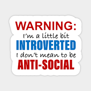 Warning: Introvert Magnet