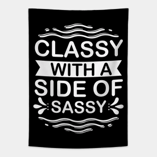 Classy with a Side of Sassy - Sassy Sarcasm Sarcastic Tapestry