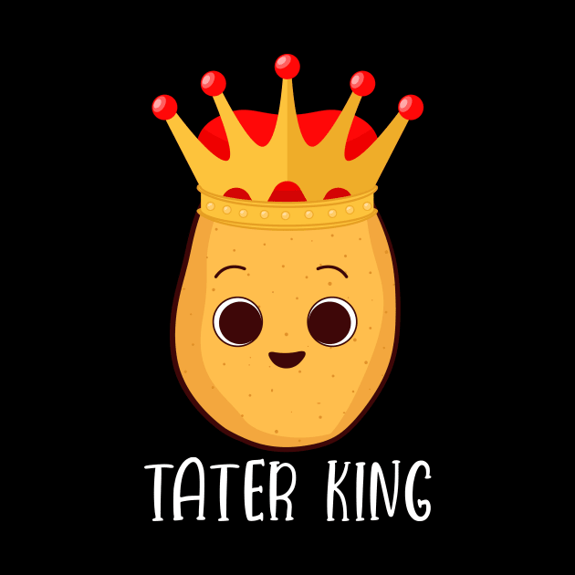 Funny Cute Potato Spud Design - Tater King by ScottsRed