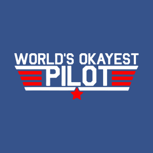 Worlds Okayest Pilot Funny Aviator T-Shirt