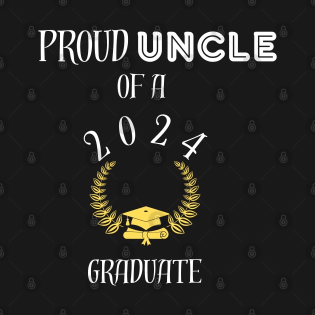 Proud uncle of a 2024 graduate - proud uncle of a class of 2024 by vaporgraphic