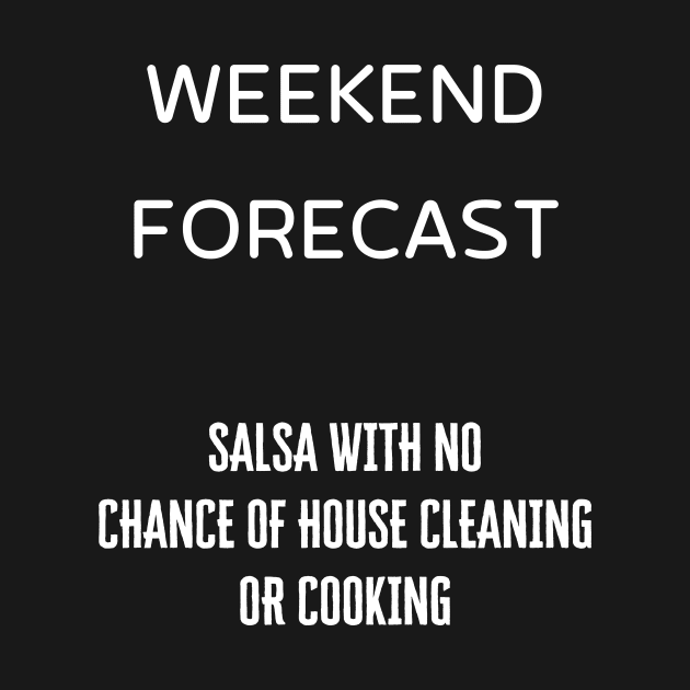 weekend forecast salsa! by Fredonfire