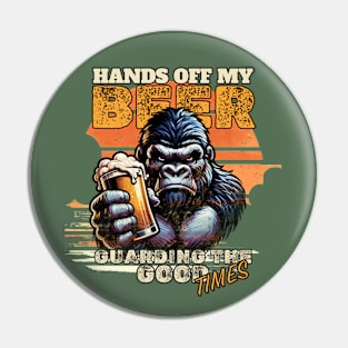 HANDS OFF MY BEER Pin