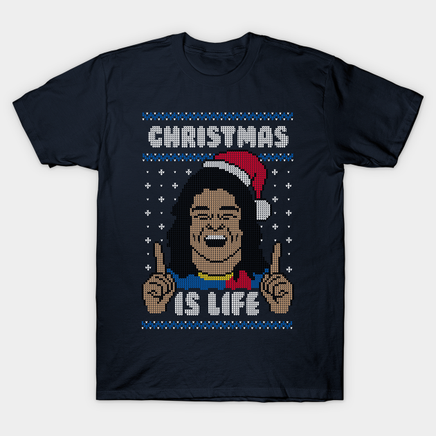 Christmas is Life! - Ugly Christmas Sweater - T-Shirt