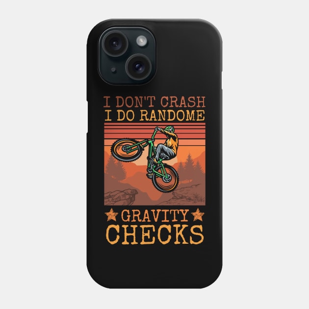 I Don't Crash I Do Random Gravity Checks Phone Case by JustBeSatisfied