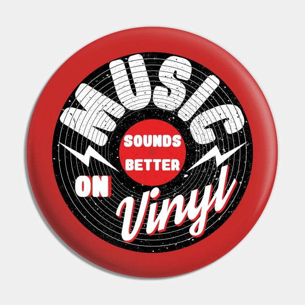 Music Sounds Better On Vinyl Pin by LeanneSimpson