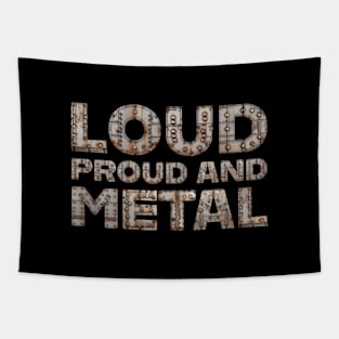 Loud, Proud, and Metal Tapestry