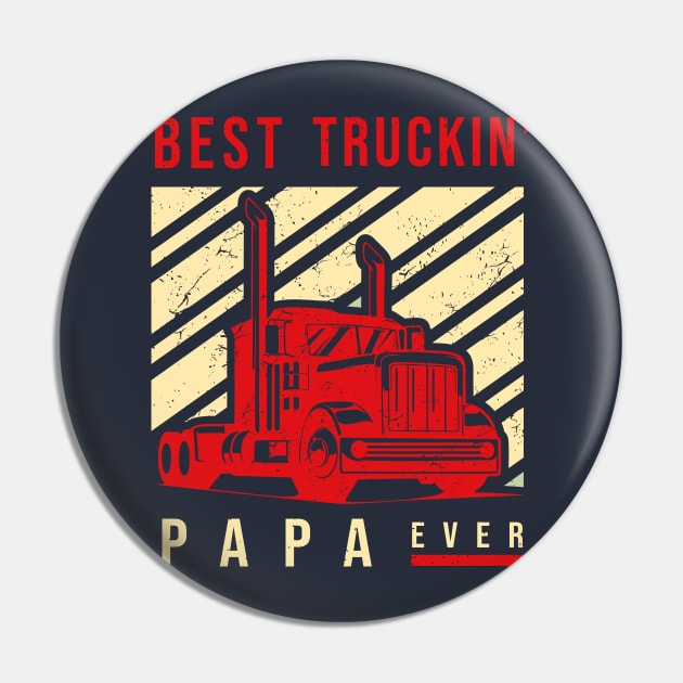 Best Truckin PAPA Ever Pin by anilofex