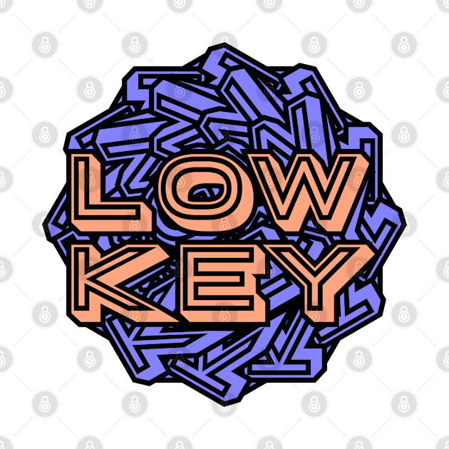 Low Key by Davey's Designs