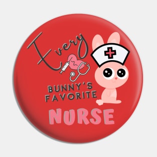 every bunny's favorite nurse Shirt Pin