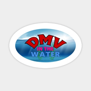 DMV IN THE WATER Magnet