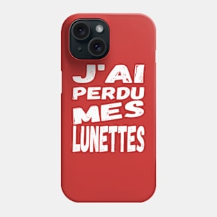 J'ai perdu mes lunettes / I lost my glasses - white French text Phone Case