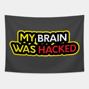 My Brain was Hacked Tapestry