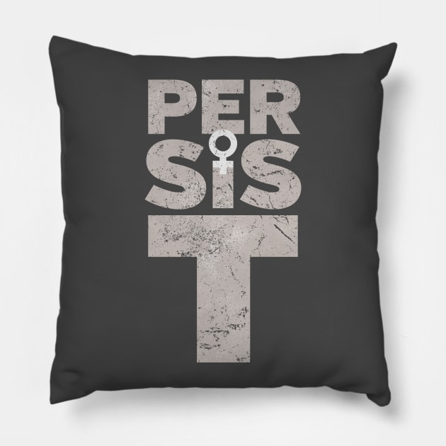 PERSIST political protest Pillow by directdesign