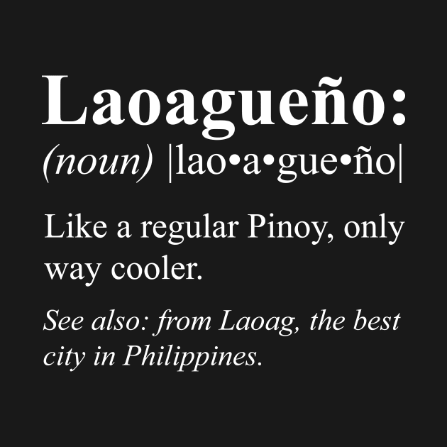 Pinoy Laoag Philippines Gift - Laoagueño Definition by HispanicStore