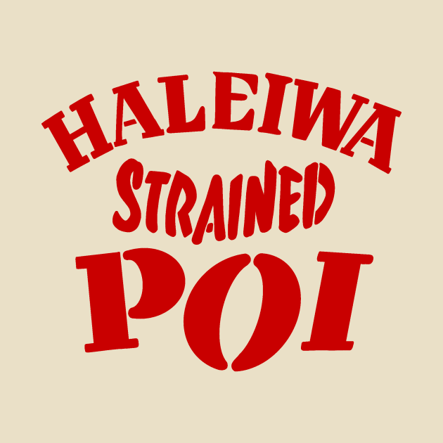 Haleiwa Strained Poi by Scum_and_Villainy