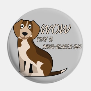 Wow That is Mind BEAGLE ing Cartoon Pin