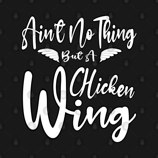 Ain't No Thing But A Chicken Wing Redux by Duds4Fun