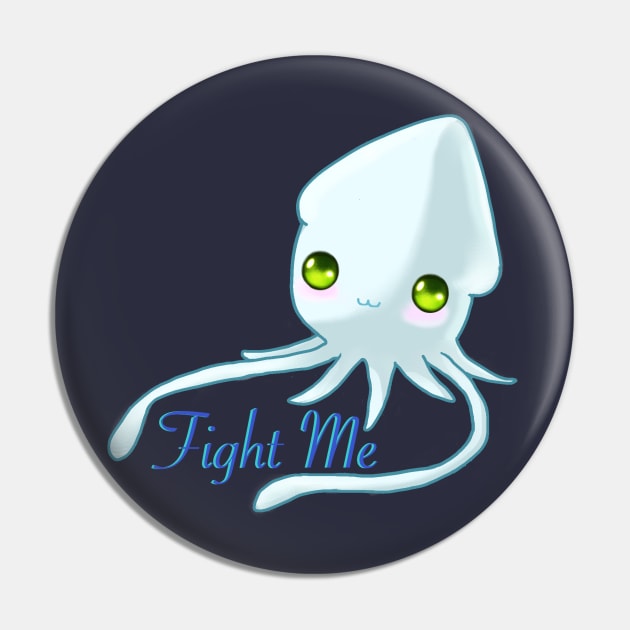 Fight Me Squid Pin by Violyn