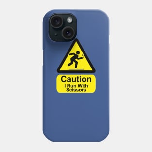 Funny Saying - I run with scissors Phone Case