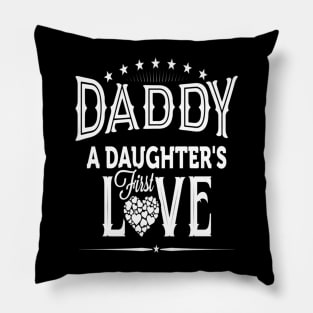 Daughter First Love Fathers Day Pillow