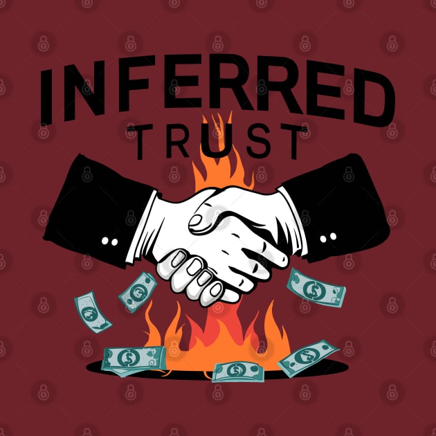 Inferred Trust Series Logo Money On Fire Design by TF Brands