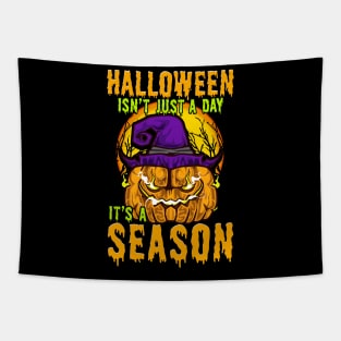 Halloween Isn't Just A Day It's A Season Tapestry