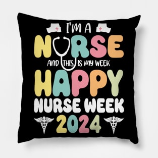 I'm Nurse And This Is My Week Happy Nurse Week Pillow