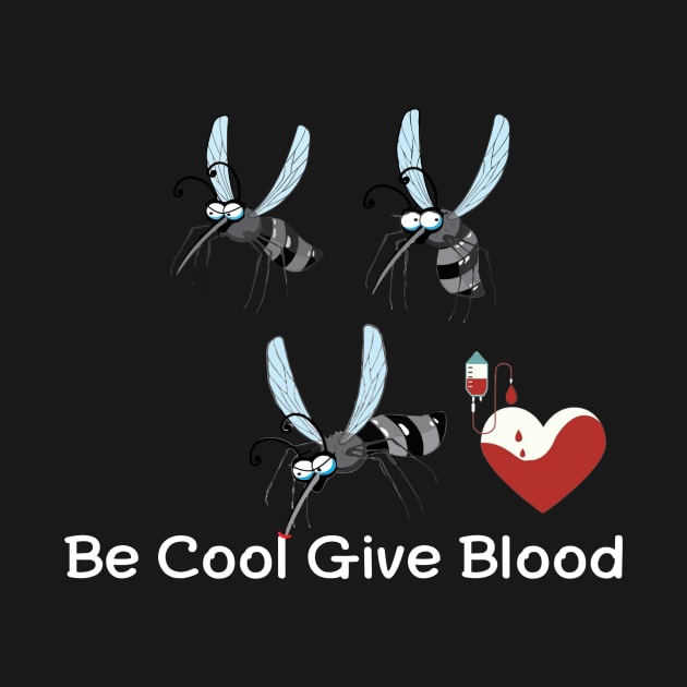 be cool give blood by FORIS