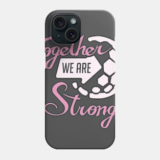 Zarya "Together we are Strong." Phone Case