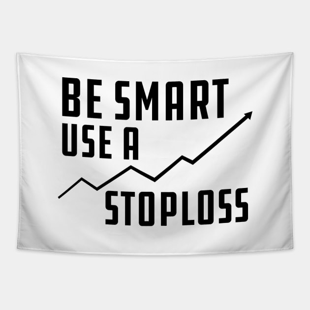 Trader - Be smart use stoploss Tapestry by KC Happy Shop