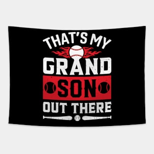 That's My Grandson Out There Gifts Baseball Grandma Tapestry