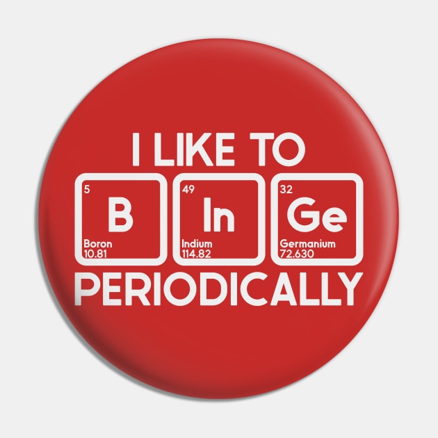 Periodically Binge Pin by nickbeta