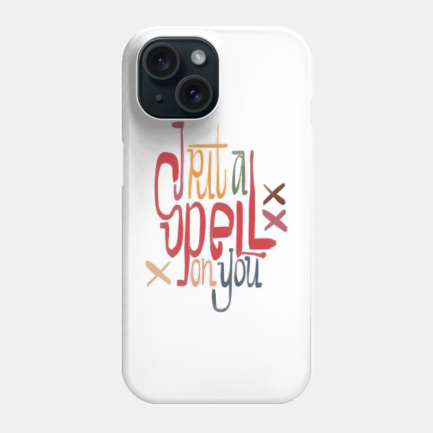 I put a spell on you Phone Case by arcanumstudio